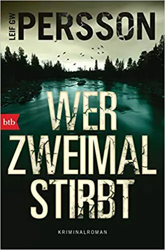 Leif G.W. Persson: Wer zweimal stirbt 7 Leif GW Persson buchtitel