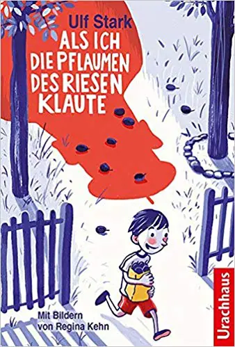 Ulf Stark: Als ich die Pflaumen des Riesen klaute 4 ulf stark buchtitel